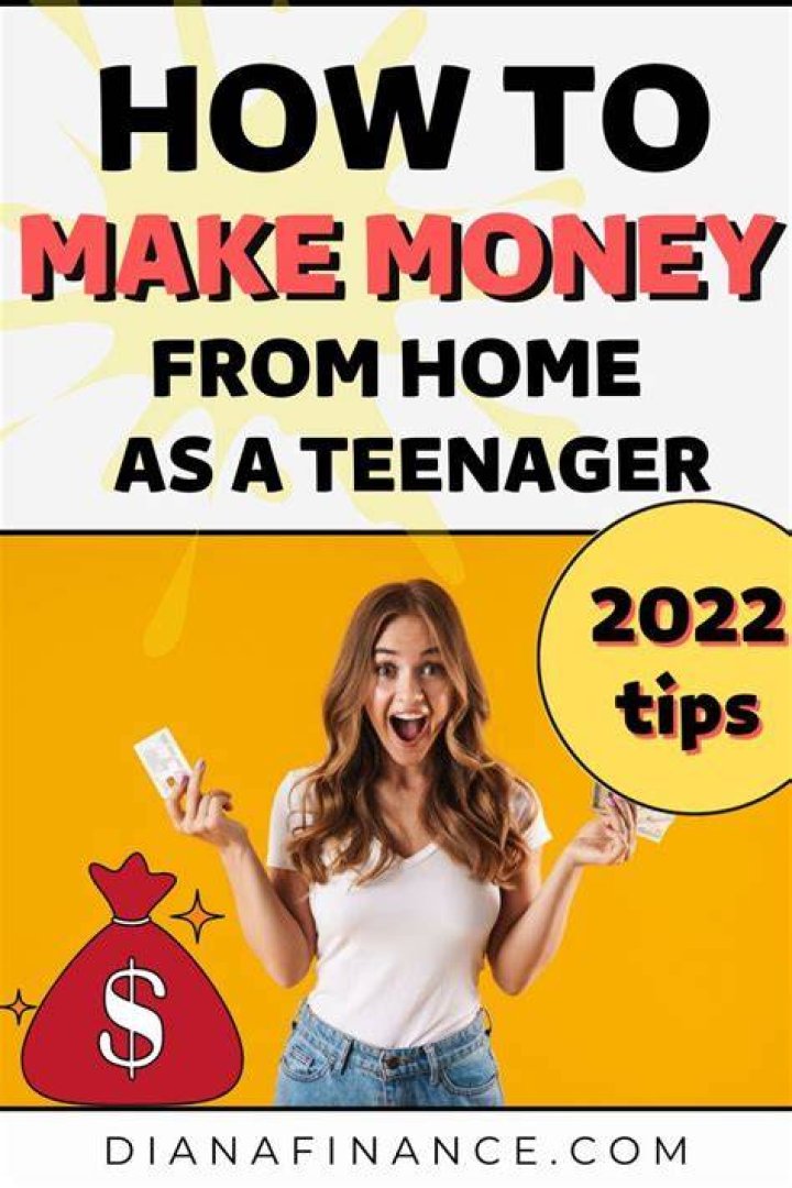 How can a teenager make a lot of money?