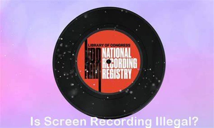 Is screen recording illegal?