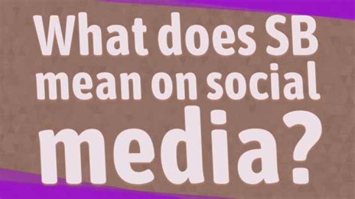 What does SB mean on social media?